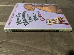 How Do Dinosaurs Learn Their Colors? by Jane Yolen and Mark Teague (2006)
