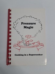 Pressure Magic : Cooking in a Supercooker, Plastic Comb, 1991, by Morris Press