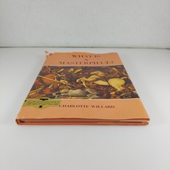 What Is A Masterpiece? Charlotte Willard 1964 G. P. Putnam’s Sons Illustr HCDJ