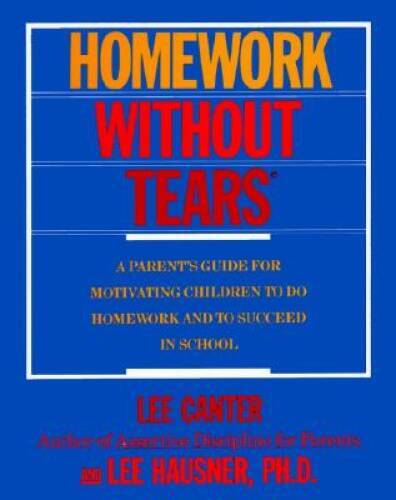 Homework Without Tears – Paperback By Canter, Lee – GOOD