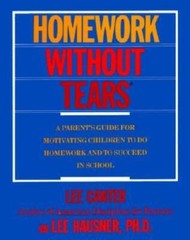 Homework Without Tears – Paperback By Canter, Lee – GOOD