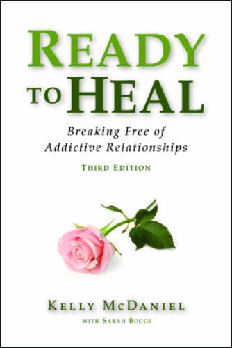 Ready to Heal: Breaking Free of Addictive Relationships – Paperback – GOOD