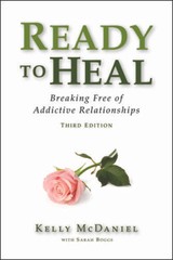 Ready to Heal: Breaking Free of Addictive Relationships – Paperback – GOOD