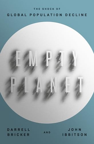 Empty Planet: The Shock of Global Po…, Ibbitson, John