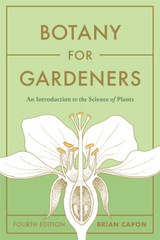 Botany For Gardeners, Fourth Edition