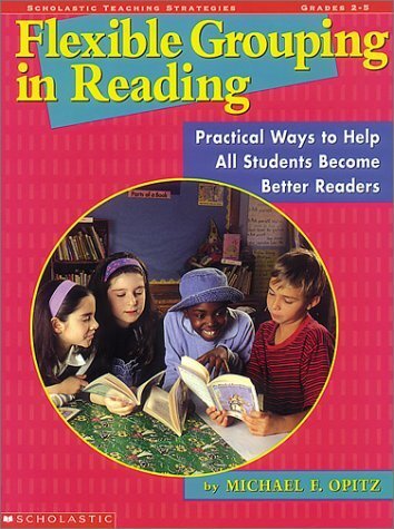 Flexible Grouping in Reading (Grades 2-5) – Opitz, Michael – Paperback – Goo…