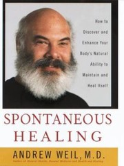 Spontaneous Healing: How to Discover and Enhance: Your Body’s Natural Abi – GOOD