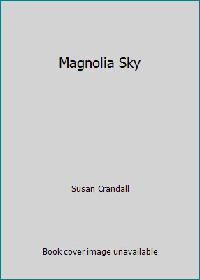 Magnolia Sky by Susan Crandall