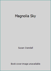 Magnolia Sky by Susan Crandall