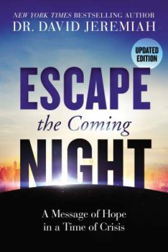 Escape the Coming Night – Paperback By Jeremiah, David – GOOD