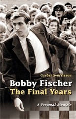 Bobby Fischer: The Final Years–PB: The Final Years (Paperback or Softback)