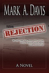 Rejection by Mark A. Davis (2011, Trade Paperback)