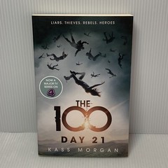 The 100: 4 Book Collection (100, Day 21, Homecoming, Rebellion) Kass Morgan, UK
