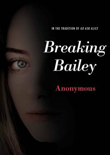 Breaking Bailey (Anonymous Diaries) – Paperback By Anonymous – GOOD