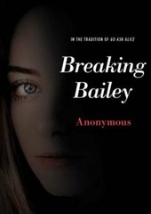 Breaking Bailey (Anonymous Diaries) – Paperback By Anonymous – GOOD