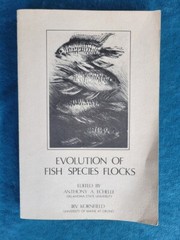 EVOLUTION OF FISH SPECIES FLOCKS ; ISBN 0-89101-057-2 ; 257 PAGES