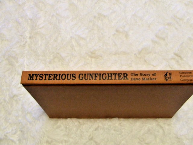 Mysterious Gunfighter: The Story of Dave Mather by Jack DeMattos 1992 HC SIGNED