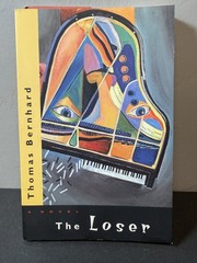 The Loser by Thomas Bernhard, University of Chicago Press 1996 Paperback Fiction