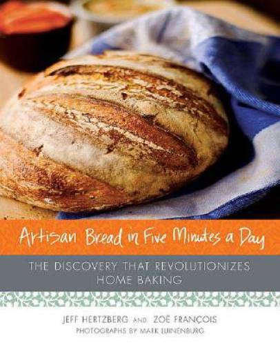 Artisan Bread in Five Minutes a Day: The Discovery That Revolutioniz – VERY GOOD