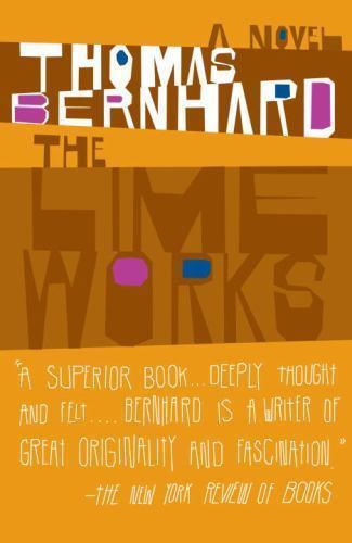 The Lime Works: A Novel (Vintage International), Bernhard, Thomas, Good Book