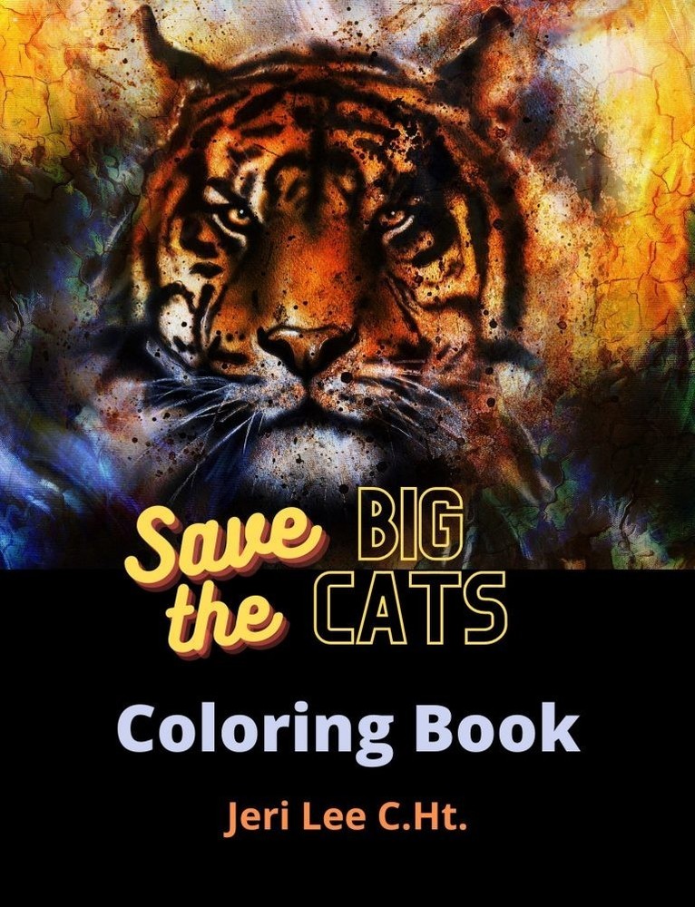 Best Big cats Coloring Book Save the Planet Series 108 Pages 8.5 x 11 All Ages