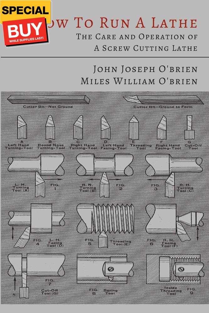 How to Run a Lathe: the Care and Operation of a Screw Cutting Lathe