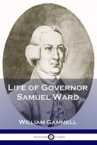 Life of Governor Samuel Ward