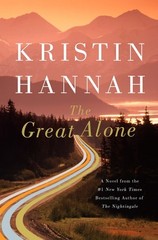 The Great Alone: A Novel, Hannah, Kristin, 9780312577230