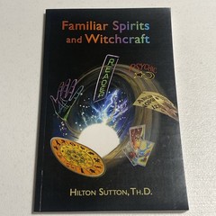 Witchcraft and Familiar Spirits Paperback Hilton Sutton