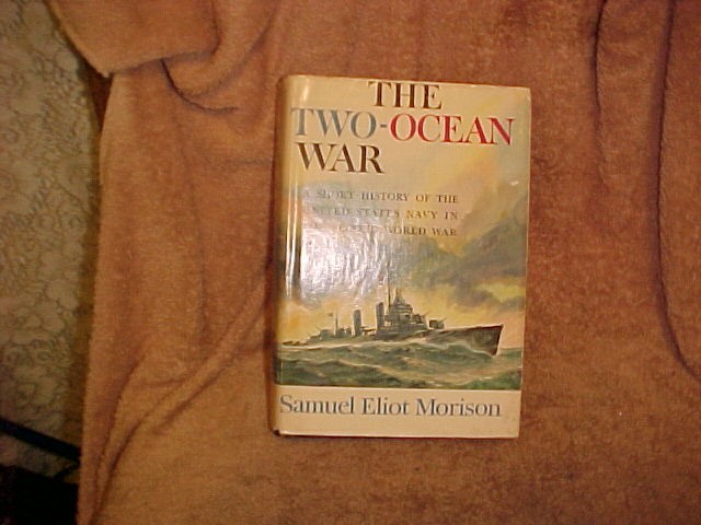 1963 THE TWO-OCEAN WAR, WWII NAVY BY SAMUEL ELIOT MORISON HC BOOK **