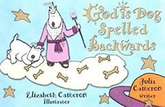 God Is Dog Spelled Backwards Paperback Julia Cameron