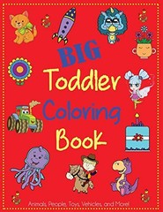 Big Toddler Coloring Book: Cute Coloring Bo…, DP Kids