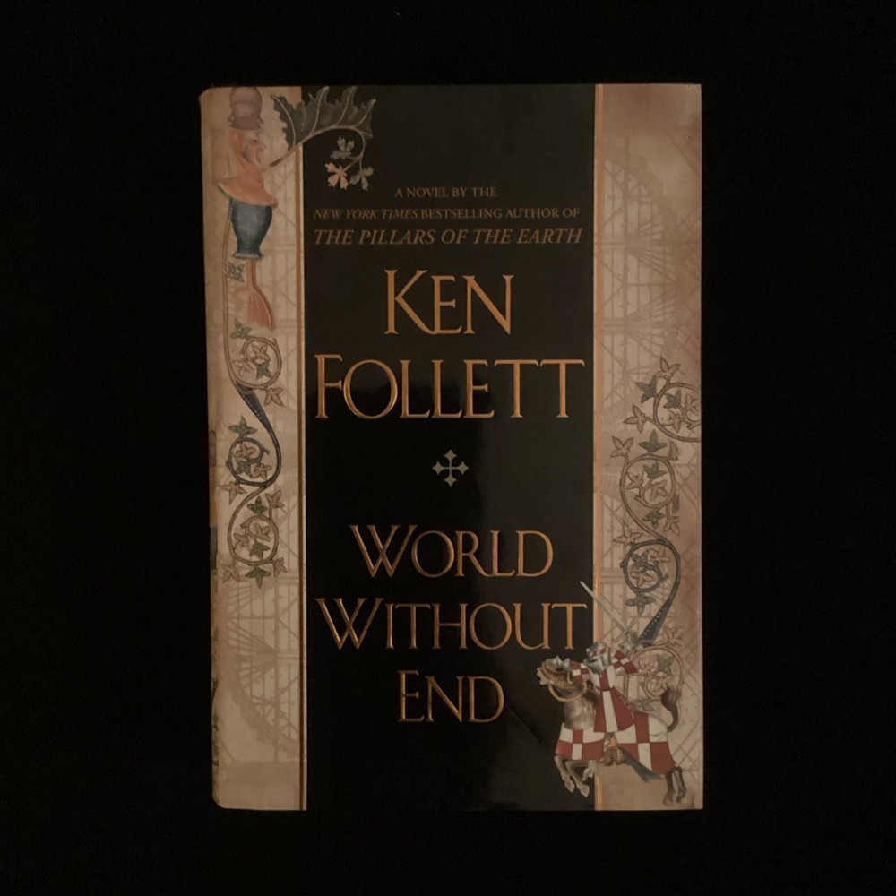 World Without End Ken Follet Hardcover 1st Edition – Kingsbridge Series Book 2