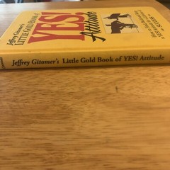 Little Gold Book of YES! Attitude: Hardcover Book By Jeffrey Gitomer