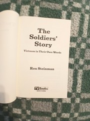 The Sodier’s Story: Vietnam In Their Own Words, by Ron Steinman Vietam War