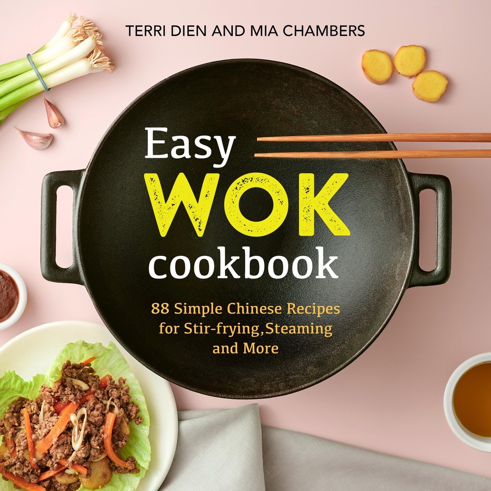 Easy Wok Cookbook: 88 Simple Chinese Recipes for Stir-frying, Steaming and M…