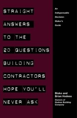 Straight Answers to the 20 Questions Building Contractors Hope You’ll Never …