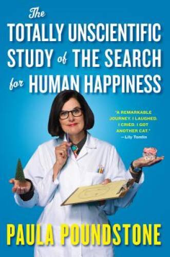 The Totally Unscientific Study of the Search for Human Happiness – VERY GOOD