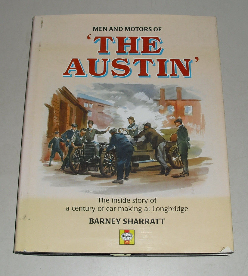 Pictorial Book: Men and Motors of „The Austin” – Longbridge BMC British Leyland