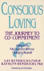 Conscious Loving: The Journey to Co-Commitment – Paperback – GOOD