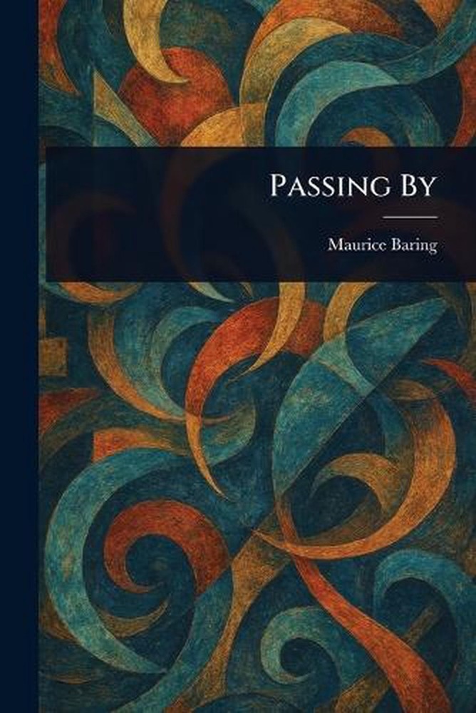 Passing By by Maurice Baring Paperback Book