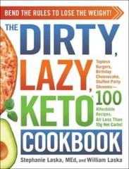 The DIRTY, LAZY, KETO Cookbook: Bend the Rules to Lose the Weight! – GOOD