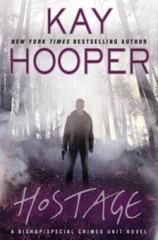 Hostage (Bishop: Special Crimes Unit) – Hardcover By Hooper, Kay – VERY GOOD