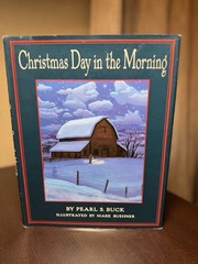Christmas Day in the Morning | by Pearl S. Buck | Signed By Illus. Mark Buehner