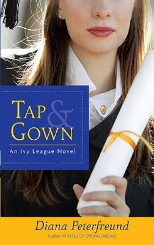 Tap Gown (Ivy League) – Paperback By Peterfreund, Diana – VERY GOOD