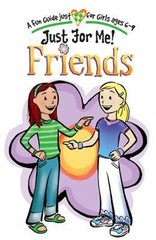Just for Me: Friends : Fun Guide Just for Girls Ages 6-9 Katrina