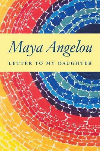 Letter to My Daughter – Hardcover By Angelou, Maya – VERY GOOD