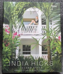 India Hicks: Island Style by India Hicks 2015 HCDJ