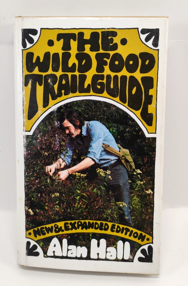Wild Food Trailguide 1973 HC Alan Hall 2nd Ed Hunting Forage Foraging Guide