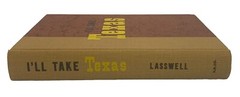 I’LL TAKE TEXAS by Mary Lasswell 1958 Culture Travel 376 Pages No Dust Jacket